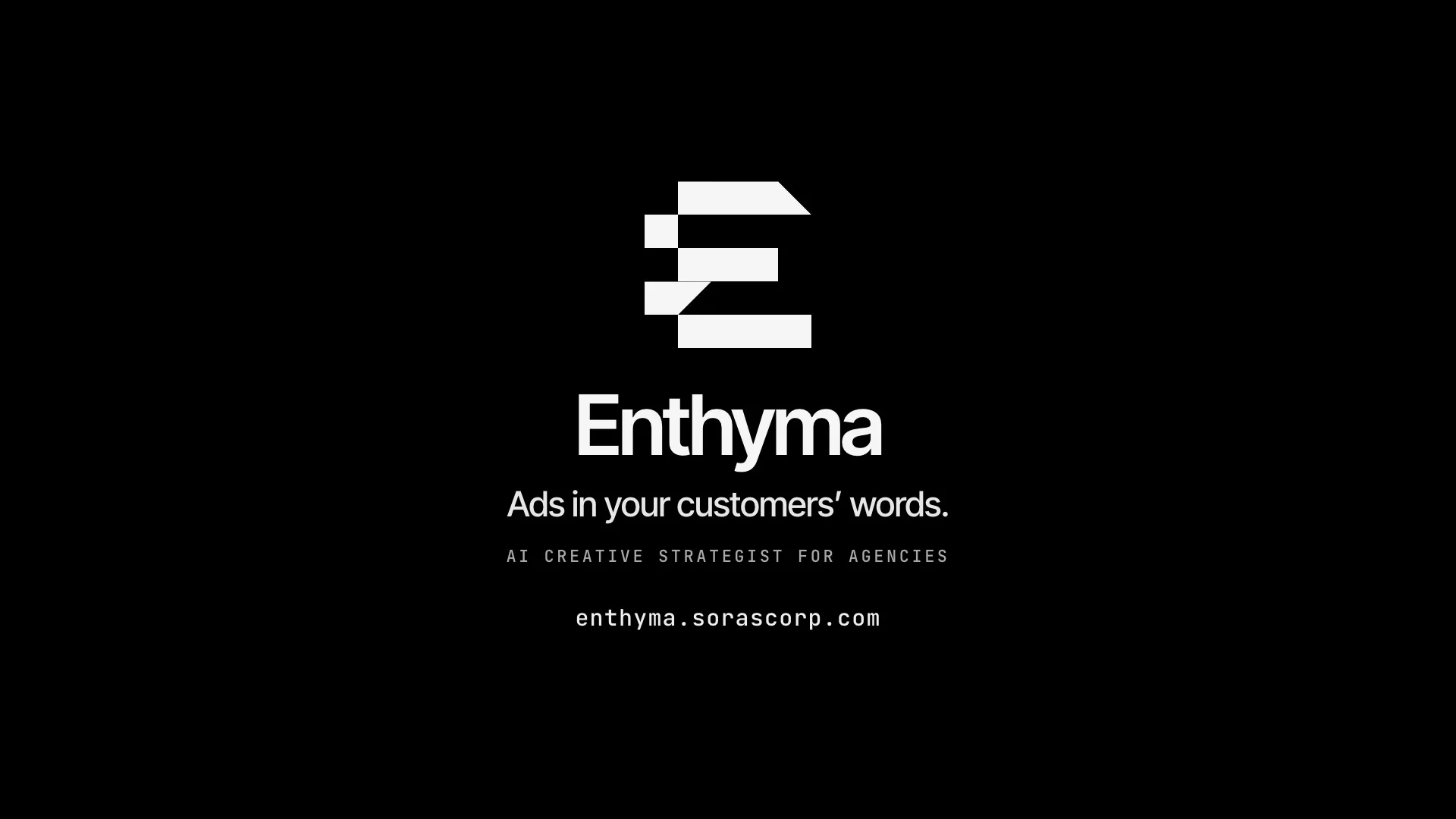 Enthyma — Ads in your customers’ words.